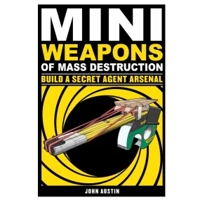 Mini Weapons of Mass Destruction